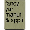Fancy Yar Manuf & Appli door Ron M. Graham