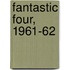 Fantastic Four, 1961-62