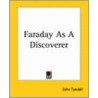 Faraday As A Discoverer by John Tyndall