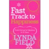 Fast Track to Happiness door Lynda Field