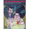 Fat, Gluttony and Sloth door Fiona Haslam