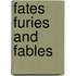 Fates Furies and Fables