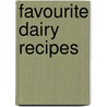 Favourite Dairy Recipes door Edgar Hunt