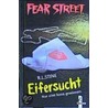 Fear Street. Eifersucht by R.L. Stine