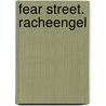 Fear Street. Racheengel by R.L. Stine