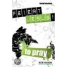 Feiert Jesus! - to pray door David Schnitter