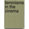 Feminisms in the Cinema by Laura Pietropaolo