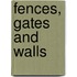 Fences, Gates And Walls