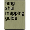 Feng Shui Mapping Guide door Onbekend