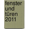 Fenster und Türen 2011 door Onbekend