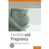 Fertility & Pregnancy C by Allen J. Wilcox