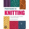 Field Guide to Knitting by Jackie Pawlowski