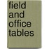 Field and Office Tables