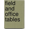 Field and Office Tables by Calvin Frank Allen