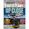 Fighter Planes Up Close by Andra Serlin Abramson