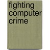 Fighting Computer Crime door Marilyn Parker