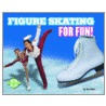 Figure Skating for Fun! door Jen Jones