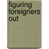 Figuring Foreigners Out