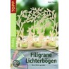 Filigrane Lichterbögen by Armin Täubner