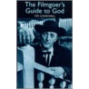 Filmgoer's Guide To God door Timothy Cawkwell