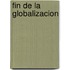 Fin de La Globalizacion