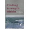 Finding Strength Within door Edel Jarboe