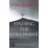 Finding The Still Point door Tom Harpur