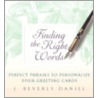 Finding the Right Words by J. Beverly Daniel