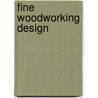 Fine Woodworking Design door Scott Gibson