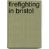 Firefighting In Bristol
