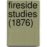 Fireside Studies (1876) door Henry Kingsley