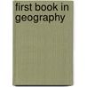 First Book In Geography door Alex Everett Frye