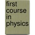 First Course In Physics