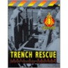 First Due Trench Rescue by James Gargan