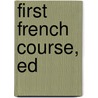 First French Course, Ed by John Paxton Hall