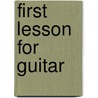 First Lesson for Guitar by Unknown
