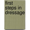 First Steps In Dressage door Anne-Katrin Hagen