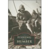Fishing From The Humber door Arthur G. Credland