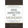 Five Minutes on Mondays door Alan Lurie