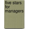 Five Stars for Managers by Walter L. Kreeger