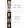 Five Voices Five Faiths by Patricia Phelan