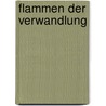 Flammen der Verwandlung door Vessantara