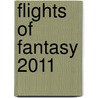 Flights Of Fantasy 2011 by Unknown
