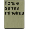 Flora E Serras Mineiras by Alvaro Astolpho Da Silveira