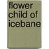 Flower Child Of Icebane