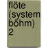 Flöte (System Böhm) 2