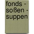 Fonds - Soßen - Suppen