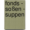 Fonds - Soßen - Suppen door Horst H.P. Otto