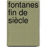 Fontanes Fin de Siècle door Isabel Nottinger