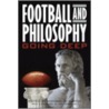 Football and Philosophy door Michael W. Austin